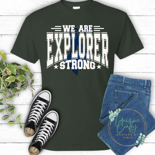 We Are Explorer Strong